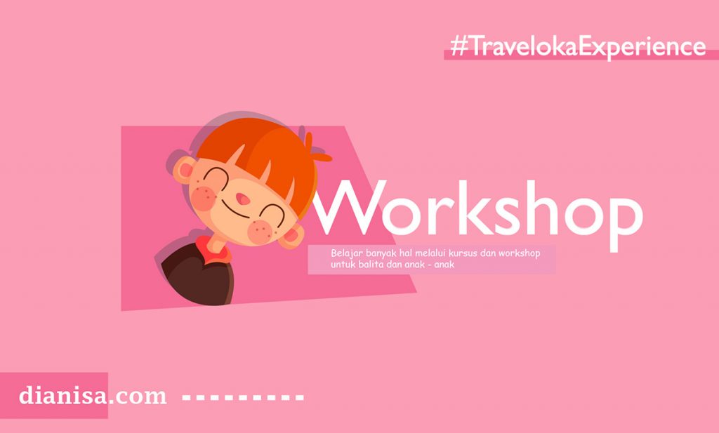 Pilihan Workshop Traveloka Experience