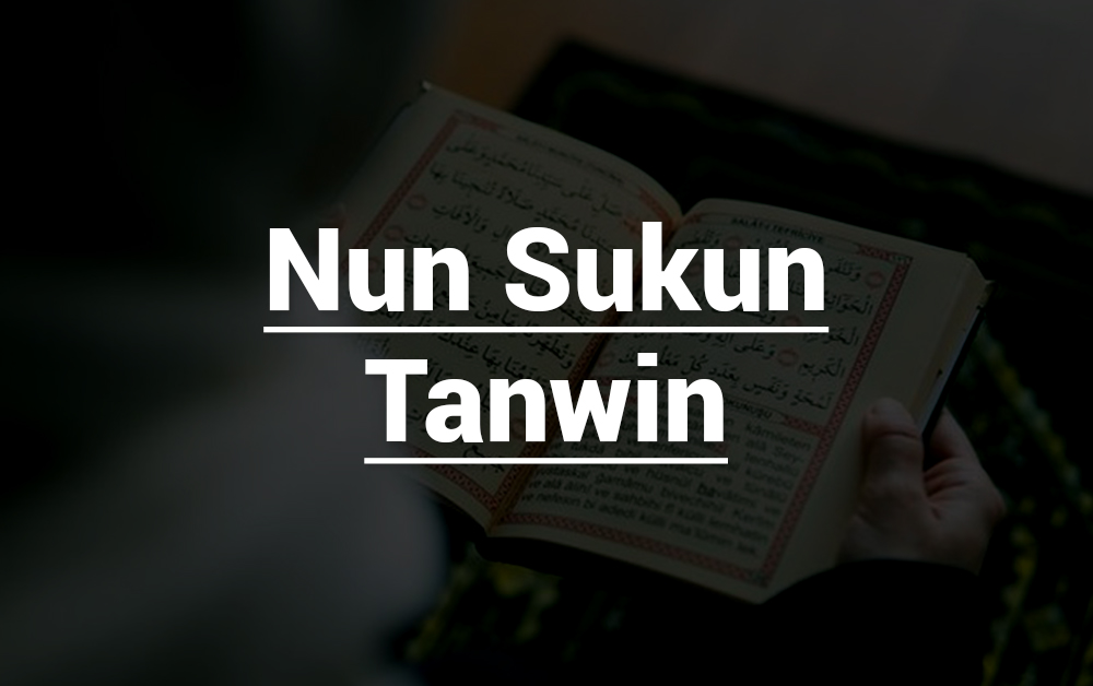 Hukum Nun Sukun dan Tanwin
