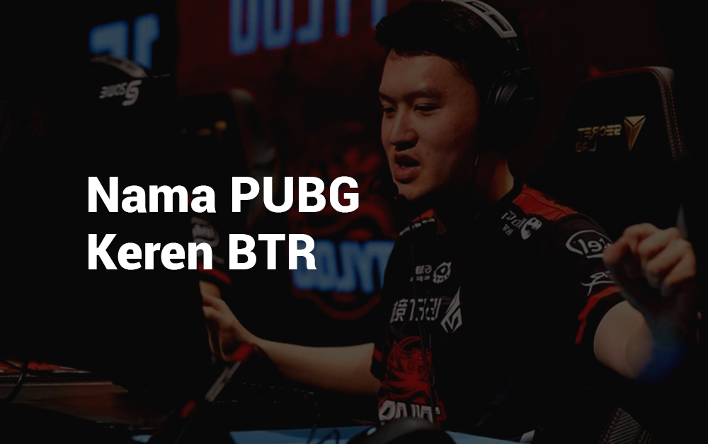 12 Nama PUBG Keren BTR – Bigetron